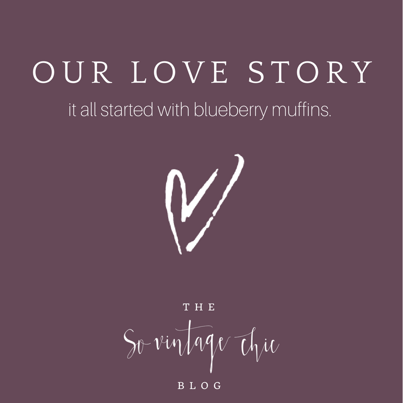 It all started with Blueberry Muffins. Our Love Story.