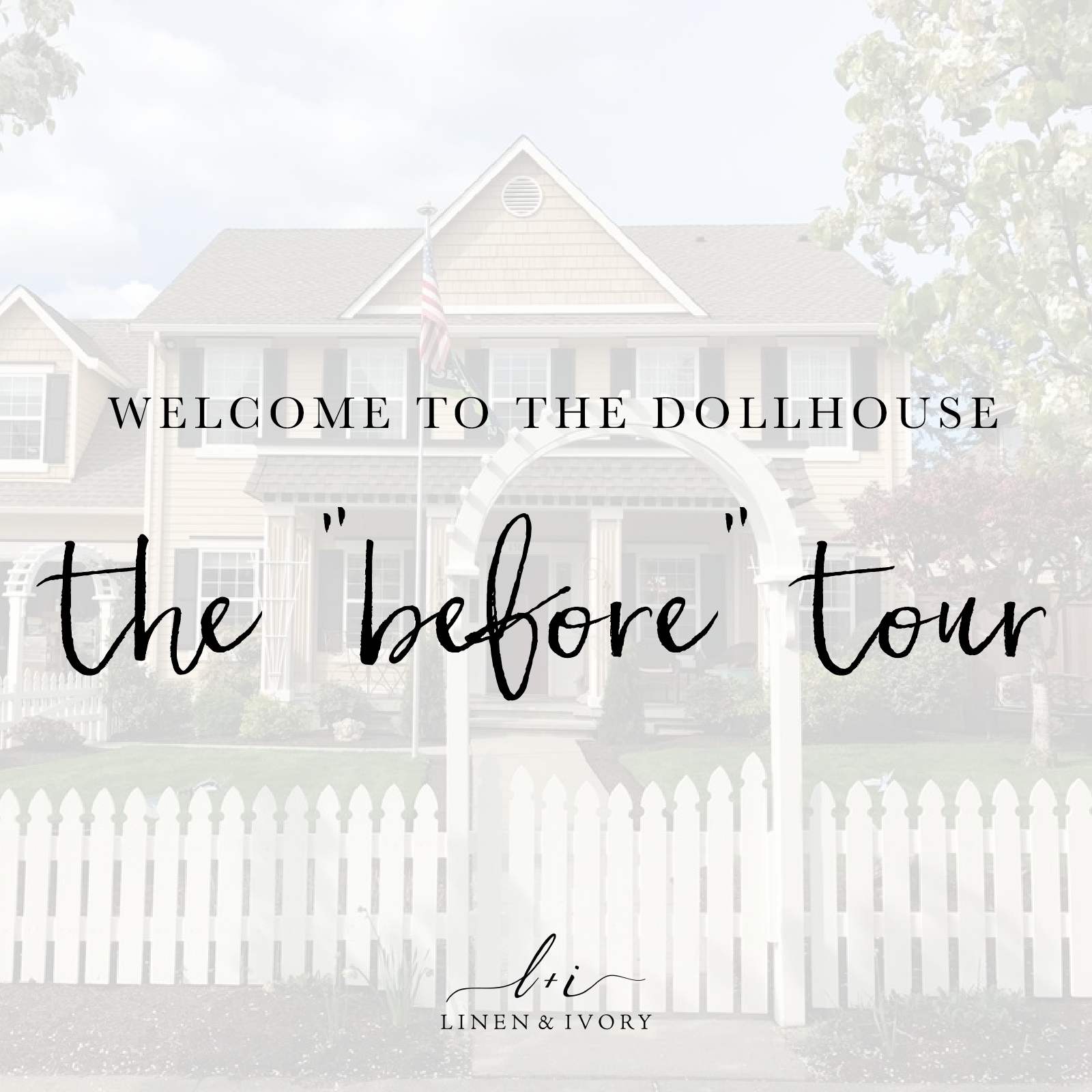 Welcome to the Dollhouse: the "BEFORE" tour