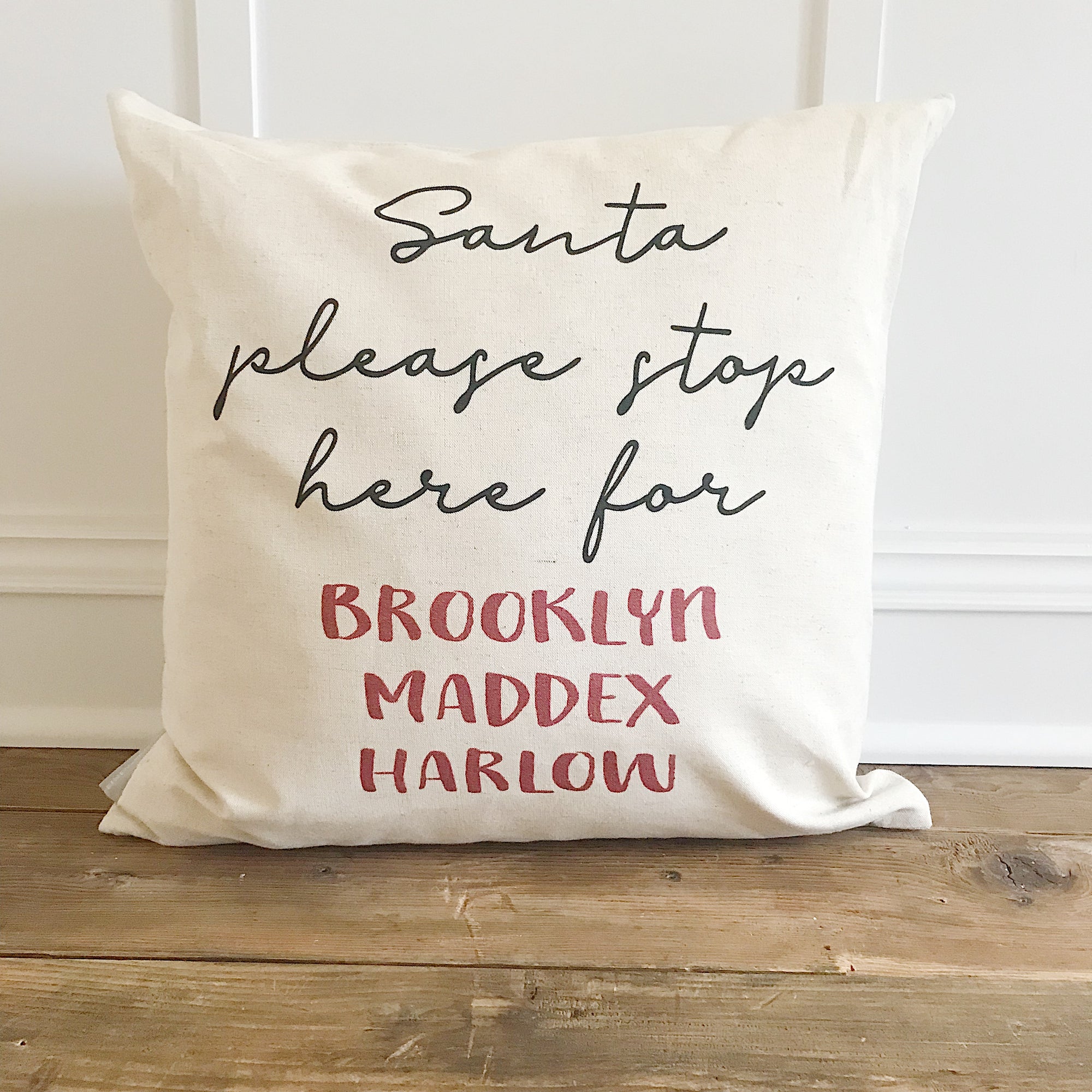 Santa Stop Here Pillow Cover (Custom) - Linen and Ivory
