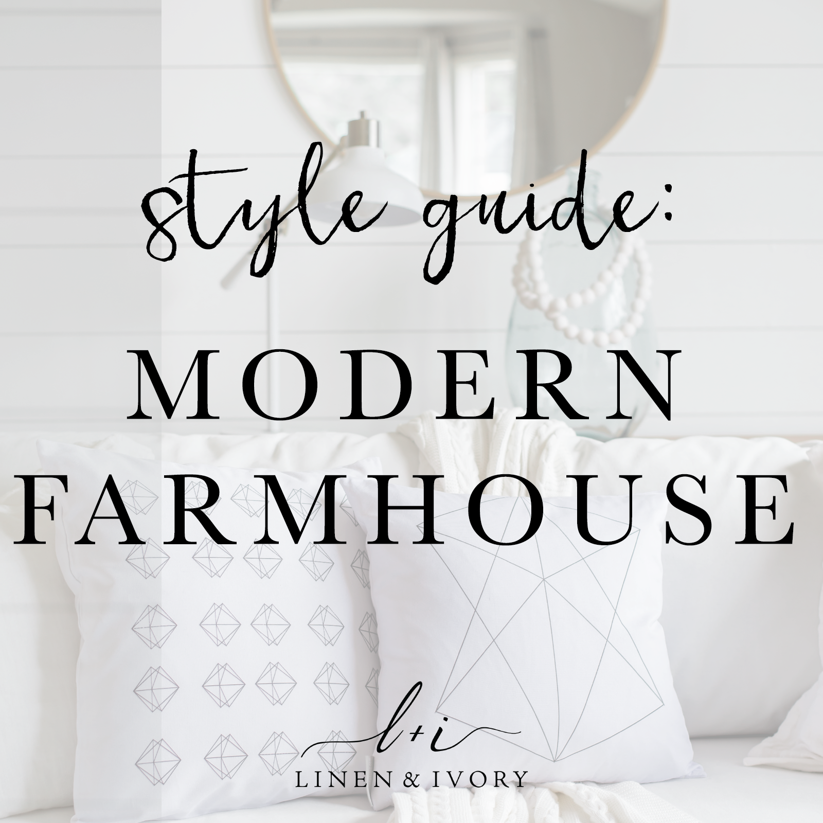 Style Guide: Modern Farmhouse