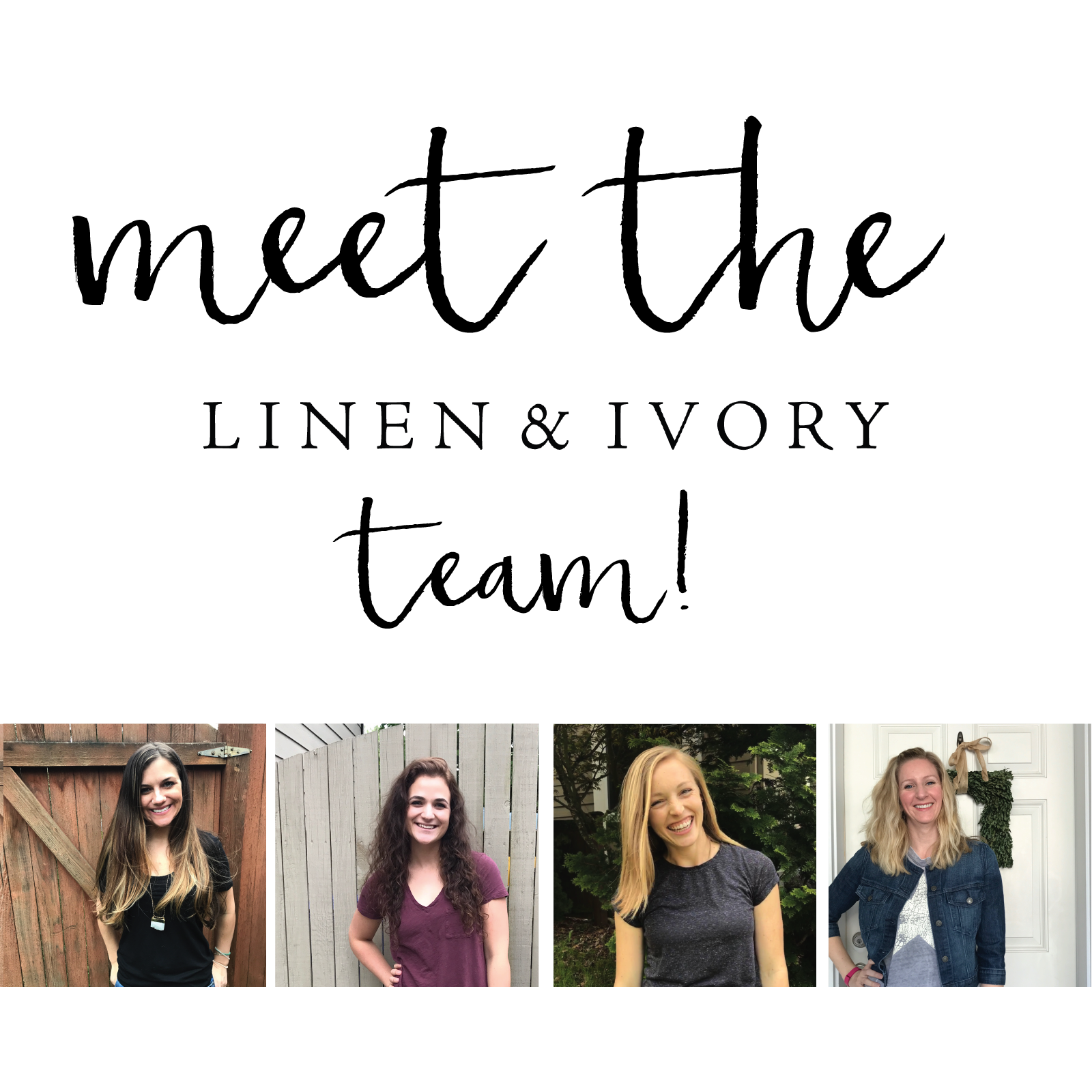 Meet the Linen & Ivory Team!