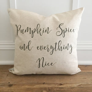 Pumpkin Spice and Everything Nice Pillow Cover - Linen and Ivory